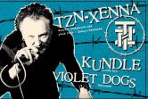 Tzn Xenna, Kundle, Violent Dogs