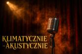 Koncert: Klimatycznie - akustycznie