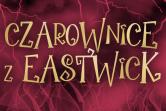 Musical: Czarownice z Eastwick / PREMIERA