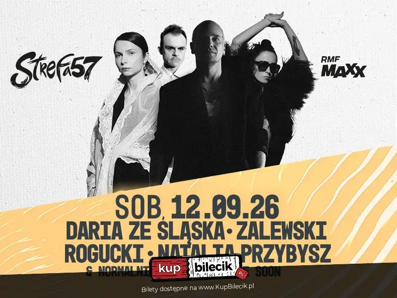 Zalewski & Natalia Przybysz & Daria ze Śląska & Rogucki & Normalni Ludzie & more soon