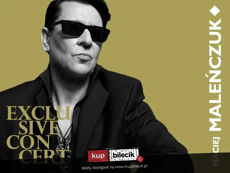 Maciej Maleńczuk - Exclusive Concert