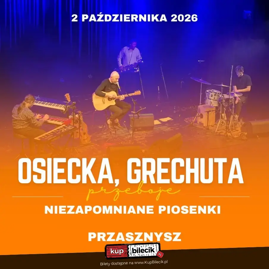Osiecka, Grechuta - niezapomniane piosenki