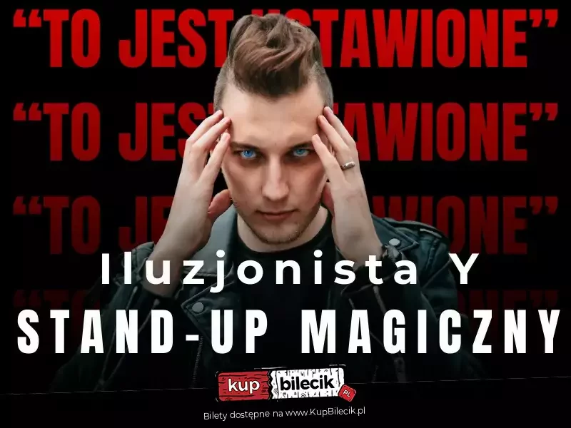 Iluzjonista Y - Stand-up magiczny