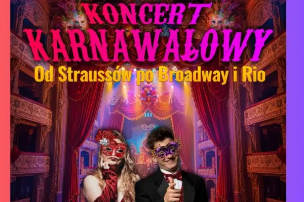 Koncert Karnawałowy – Od Straussów po Broadway i Rio