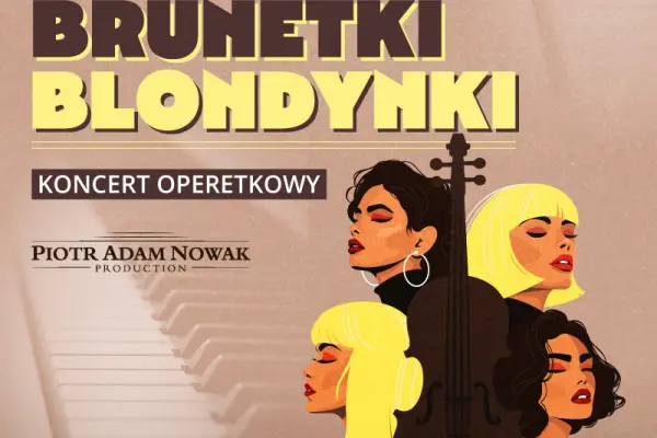 Brunetki, blondynki -  najpiękniejsze arie i duety operetkowe