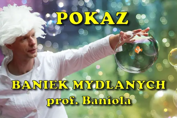 Pokaz baniek mydlanych