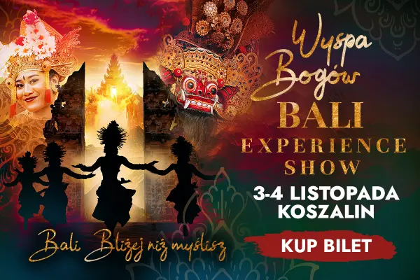 Wyspa Bogów - Bali Experience Show