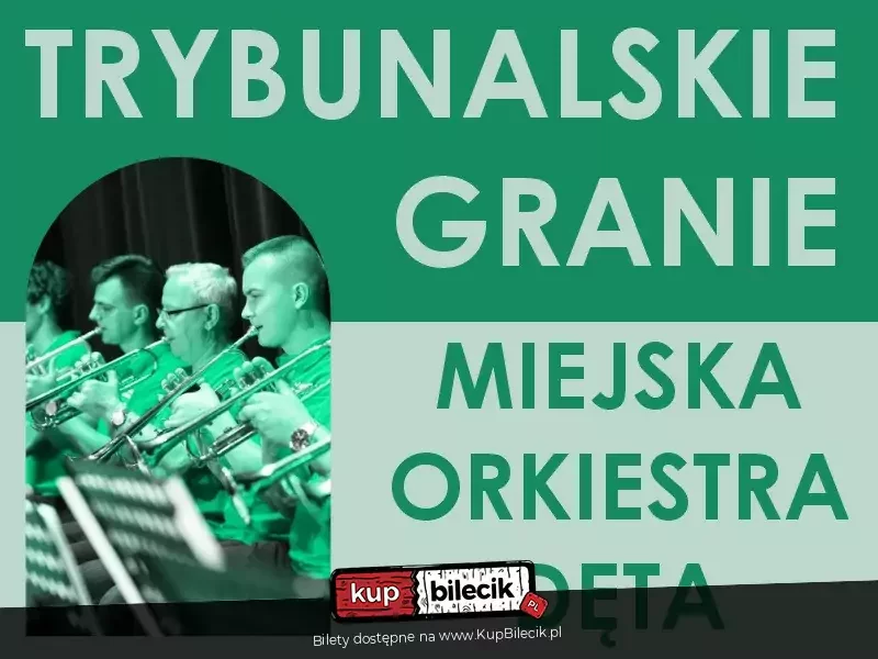 Trybunalskie Granie - Miejska Orkiestra Dęta