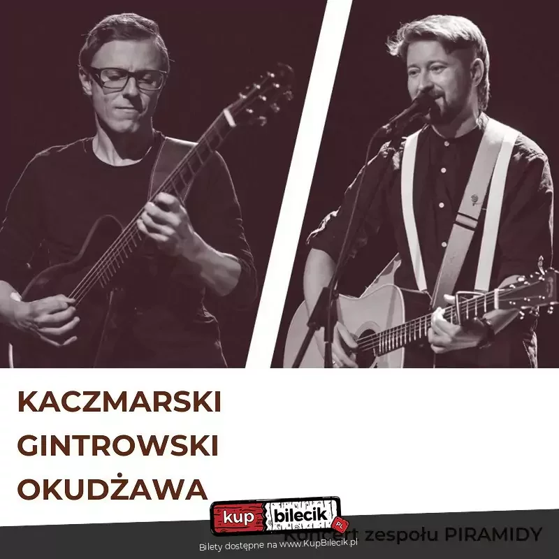 Kaczmarski / Gintrowski / Okudżawa - koncert zespołu Piramidy