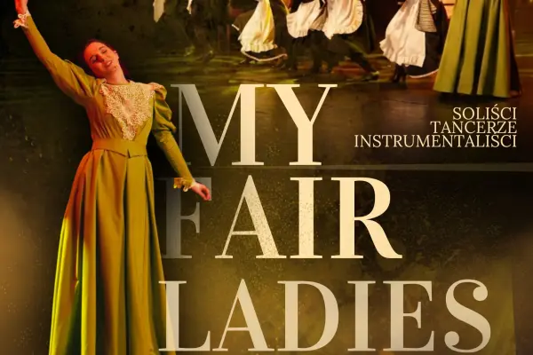 MY FAIR LADIES - Teatr Muzyczny Castello