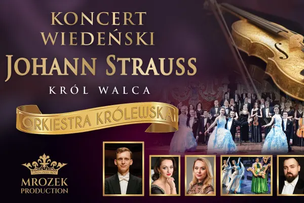 Koncert Wiedeński - Johann Strauss Gala