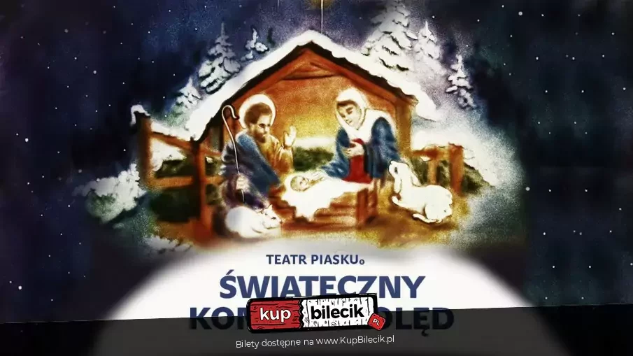 Teatr Piasku - Świąteczny Koncert Kolęd