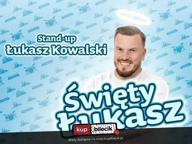 Stand-up: Łukasz Kowalski