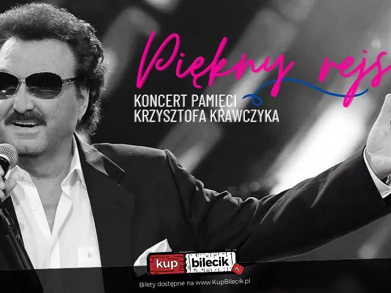 Piękny rejs - koncert pamięci Krzysztofa Krawczyka