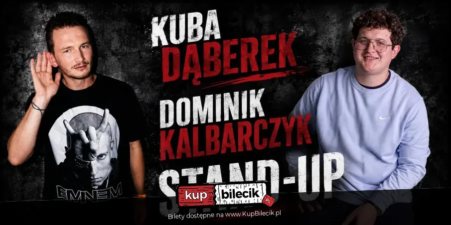 Stand-up: Dominik Kalbarczyk i Kuba Dąberek